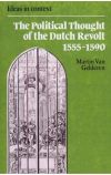 The Political Thought of the Dutch Revolt, by Martin van Gelderen