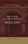 The Story of the Nations: Holland, by James E.T. Rogers