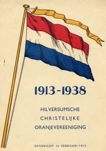 Hilversumsche Christelijke Oranjevereeniging 1913-1938